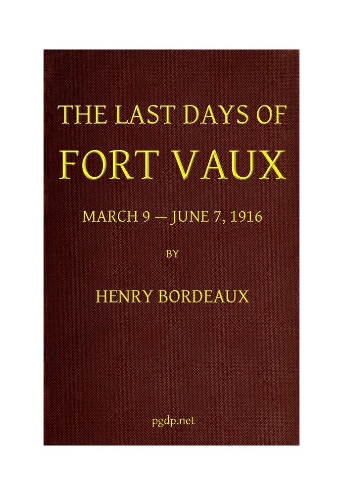 The Last Days of Fort Vaux, March 9-June 7, 1916