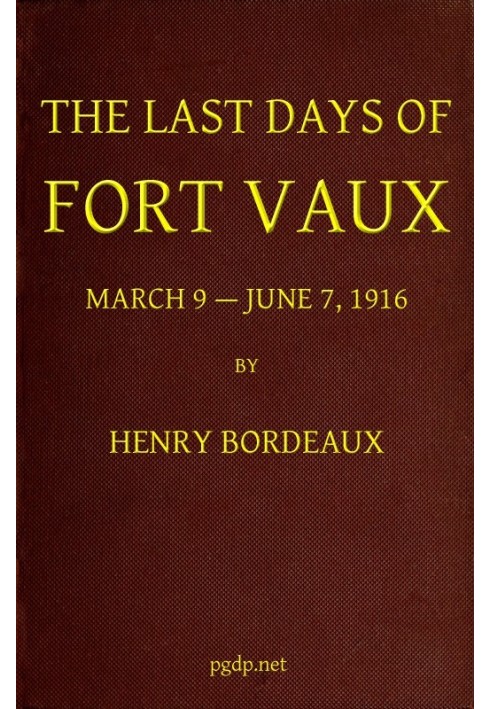 The Last Days of Fort Vaux, March 9-June 7, 1916