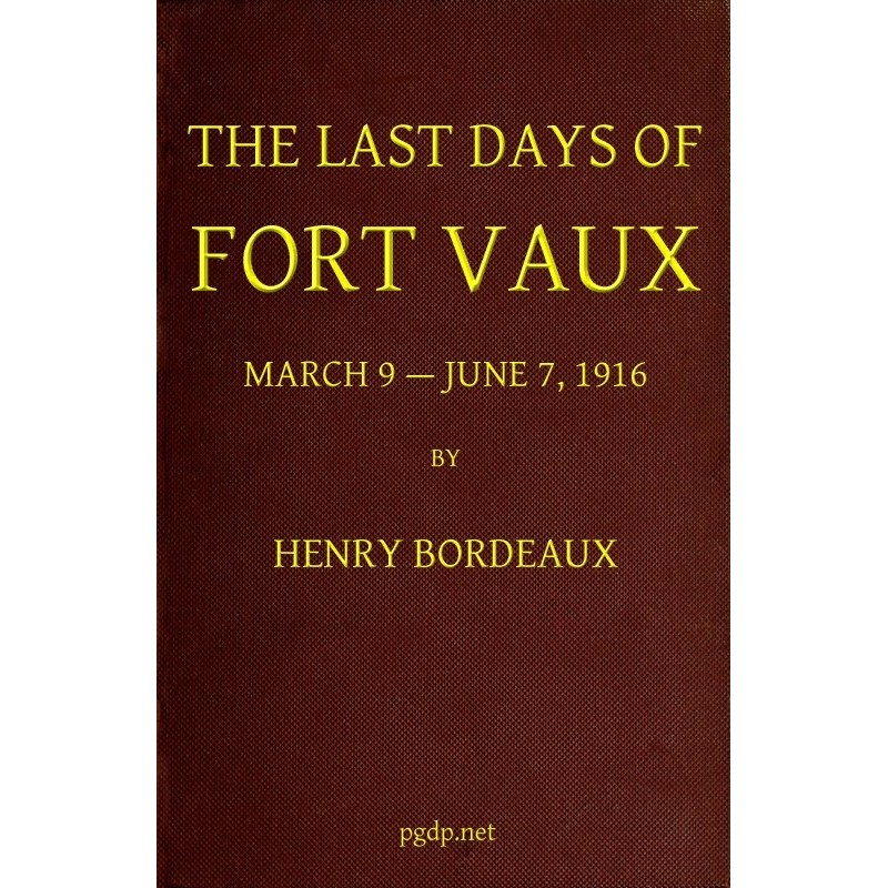 The Last Days of Fort Vaux,...