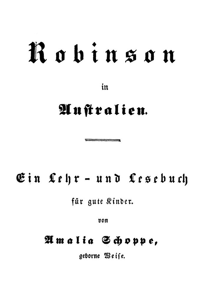 Робінзон в Австралії: Книга для навчання та читання для хороших дітей