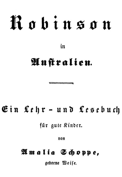 Робінзон в Австралії: Книга для навчання та читання для хороших дітей