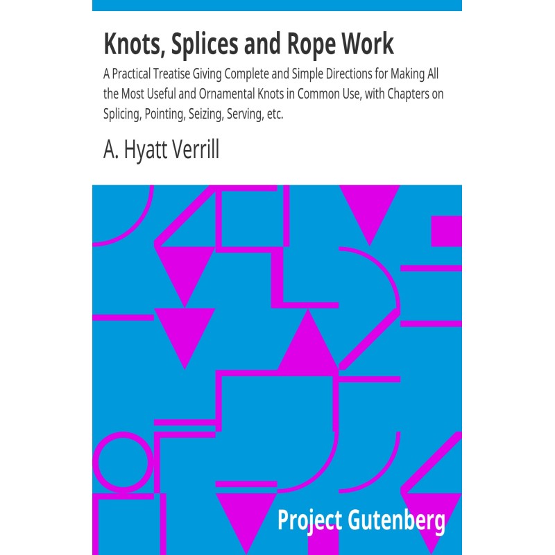Knots, Splices and Rope...