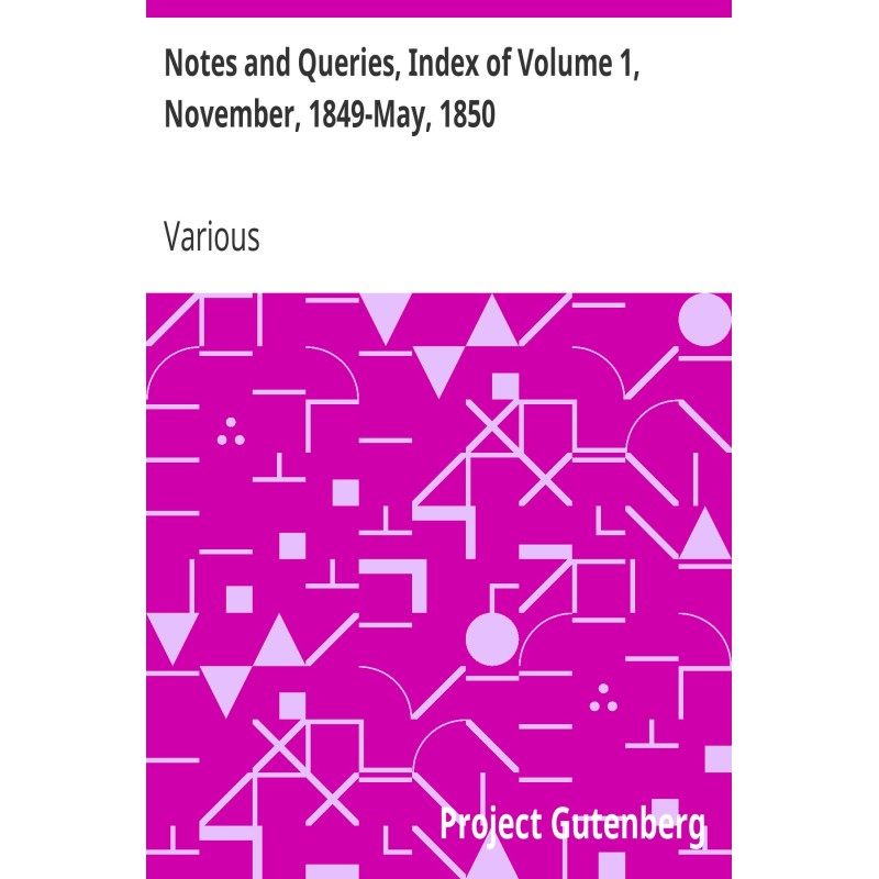 Notes and Queries, Index of...