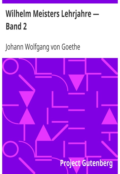 Роки учнівства Вільгельма Майстера - Том 2