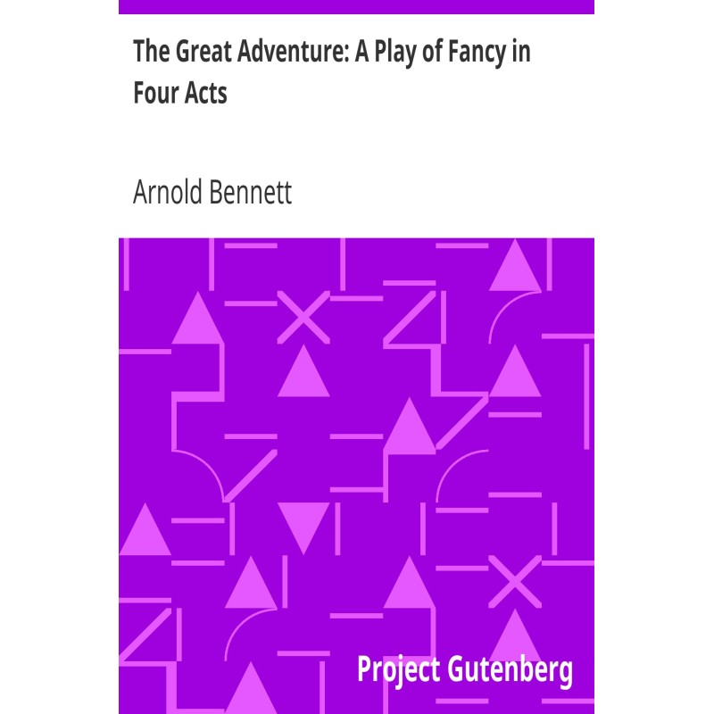 The Great Adventure: A Play...