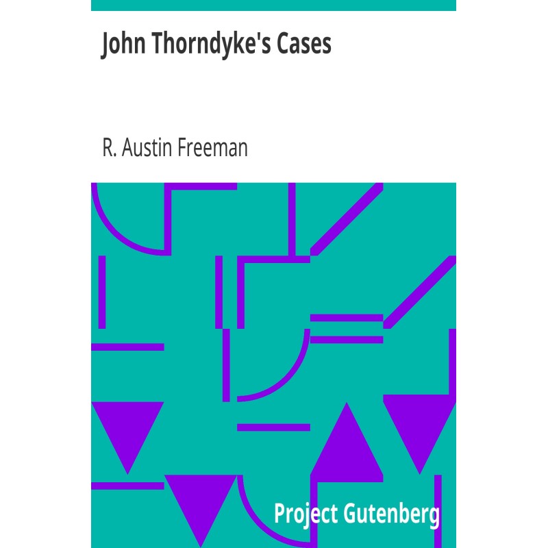John Thorndyke's Cases...