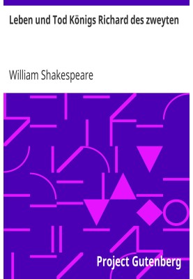 Life and death of King Richard II