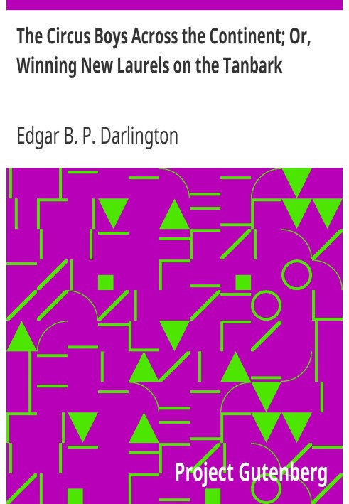 Цирковые мальчики по всему континенту; Или завоевание новых лавров на Танкоре