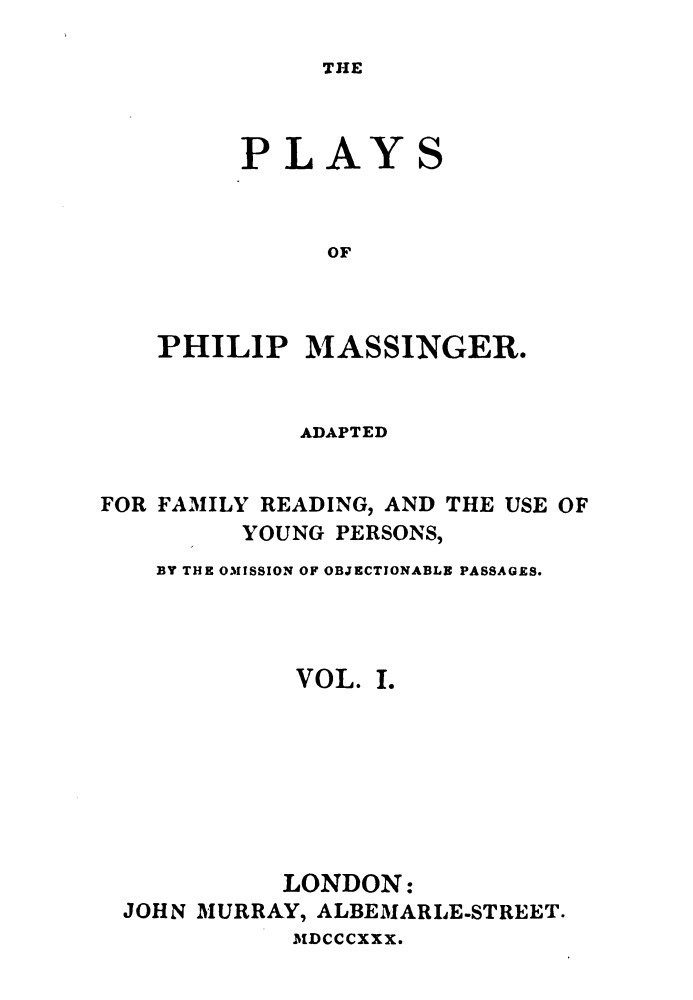 The Plays of Philip Massinger, Vol. I