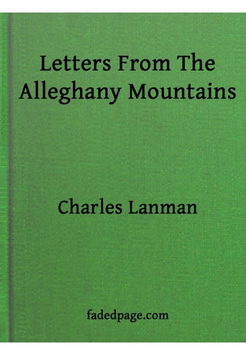 Letters from the Alleghany Mountains