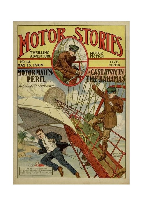 Мотор Matt's Peril; або Закинутий на Багамські острови Motor Stories Thrilling Adventure Motor Fiction № 12, 15 травня 1909 р.