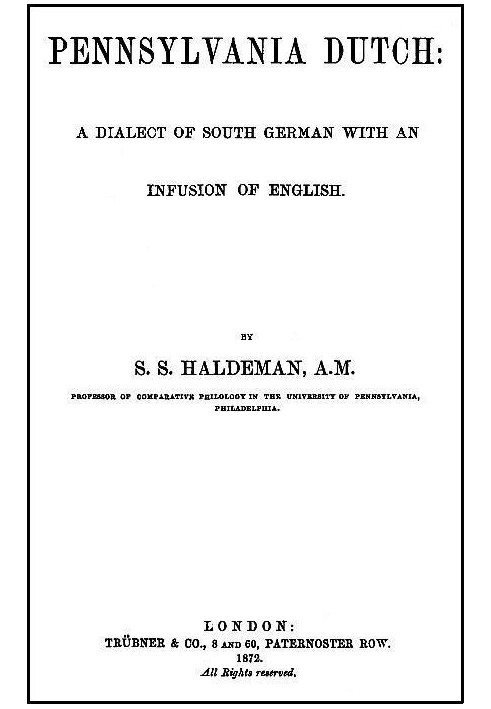 Pennsylvania Dutch: A Dialect of South German With an Infusion of English