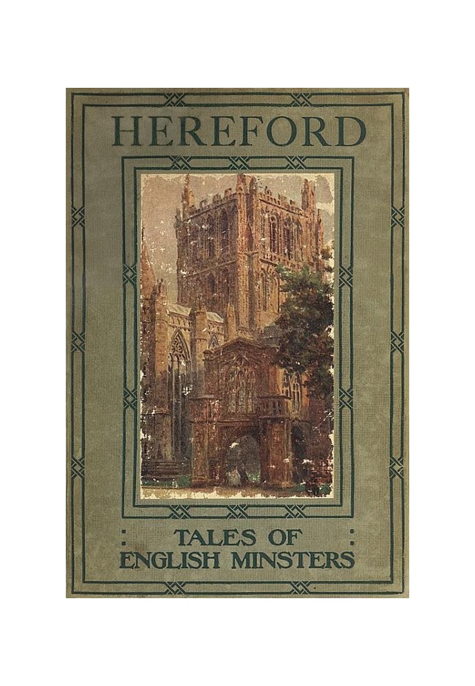 Tales of English Minsters: Hereford