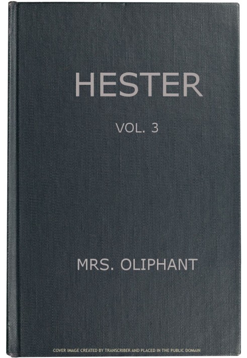 Hester: A Story of Contemporary Life, Volume 3 (of 3)