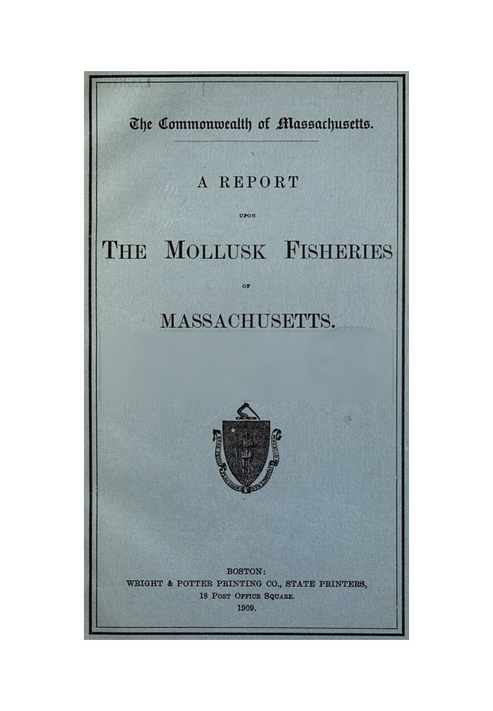 A Report upon the Mollusk Fisheries of Massachusetts