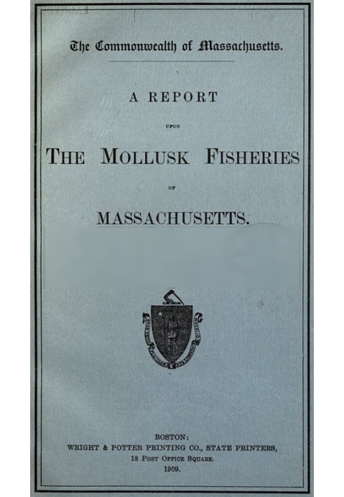 A Report upon the Mollusk Fisheries of Massachusetts