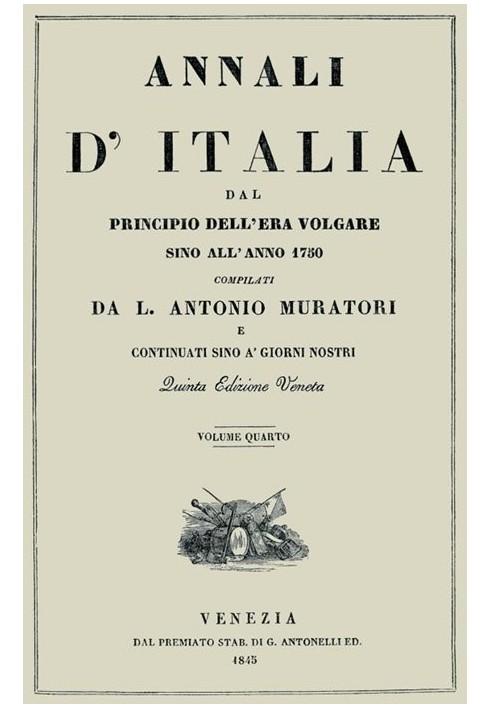 Annals of Italy, vol. 4 from the beginning of the common era until the year 1750