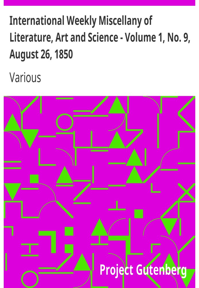 International Weekly Miscellany of Literature, Art and Science - Volume 1, No. 9, August 26, 1850