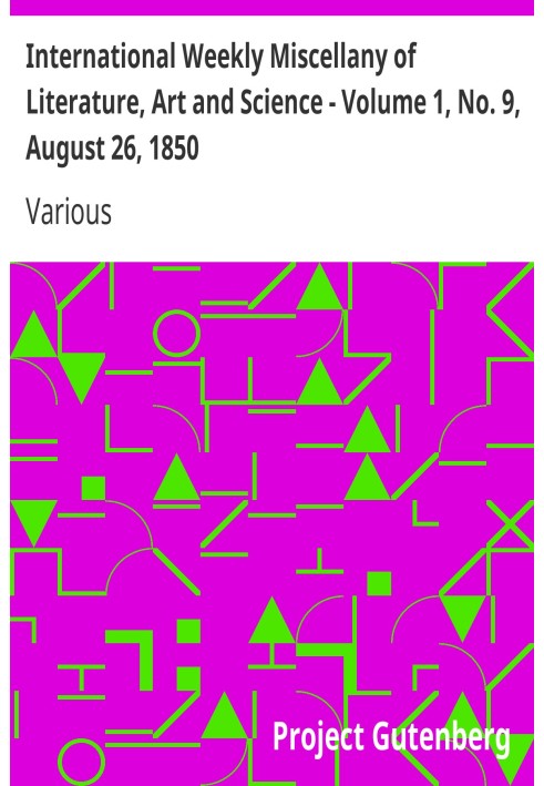 International Weekly Miscellany of Literature, Art and Science - Volume 1, No. 9, August 26, 1850