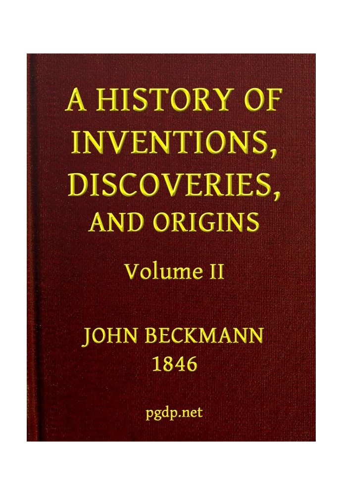 A History of Inventions, Discoveries, and Origins, Volume 2 (of 2)