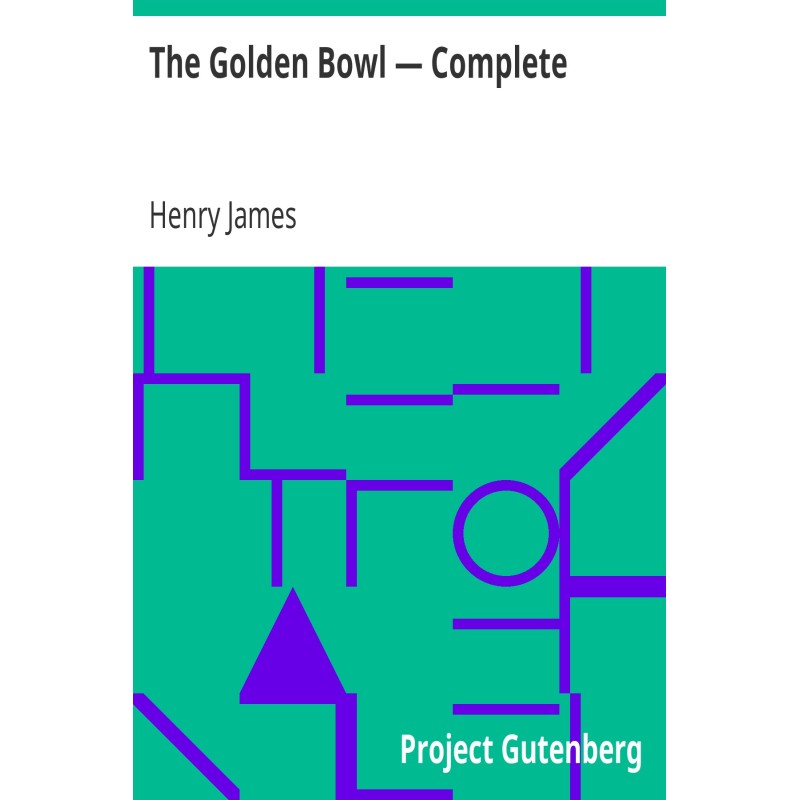 The Golden Bowl — Complete