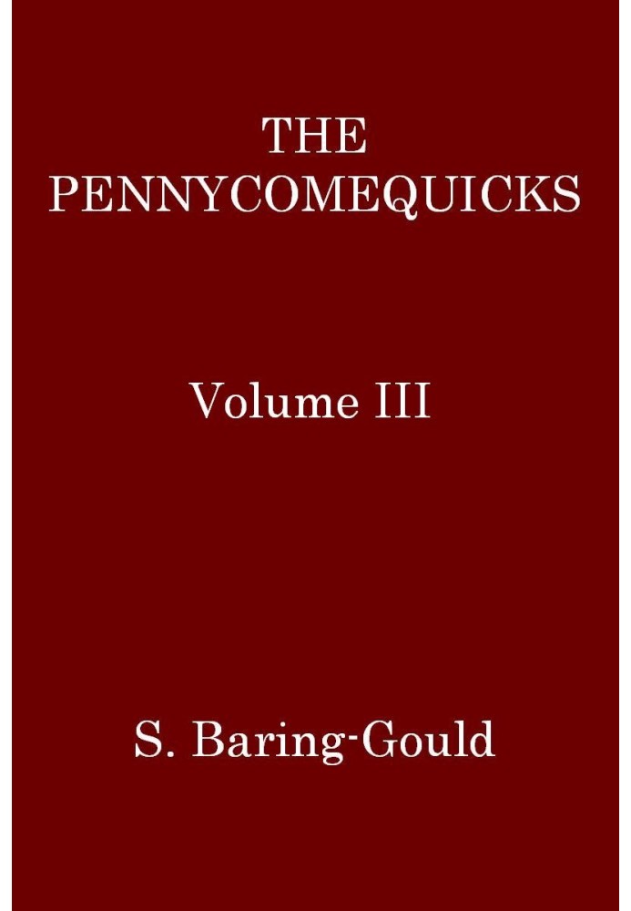 The Pennycomequicks, Volume 3 (of 3)