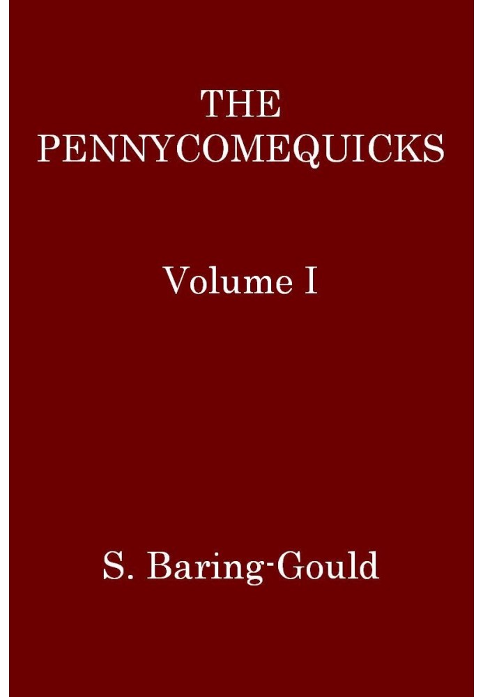 The Pennycomequicks, Volume 1 (of 3)