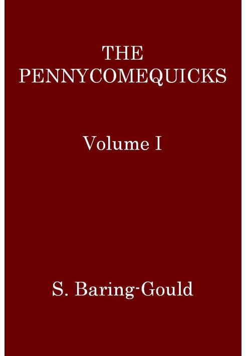 The Pennycomequicks, Volume 1 (of 3)