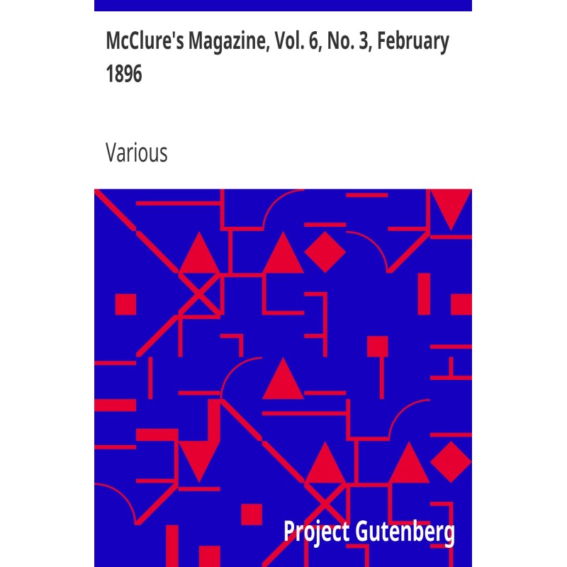 McClure's Magazine, Vol. 6,...