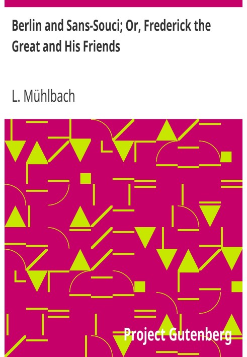 Берлін і Сан-Сусі; Або Фрідріх Великий та його друзі