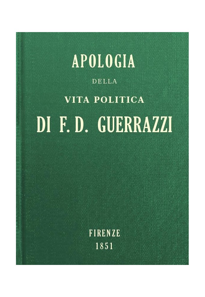 Apology of the political life of F.-D. Guerrazzi