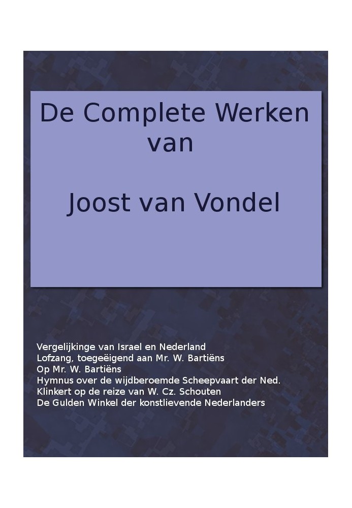 The complete works of Joost van Vondel. Comparison of the Redemption of the Children of Israel with the Liberation of the United