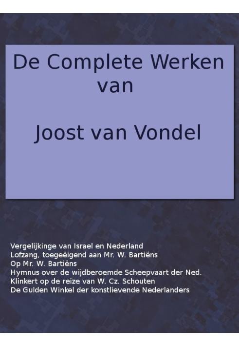 The complete works of Joost van Vondel. Comparison of the Redemption of the Children of Israel with the Liberation of the United