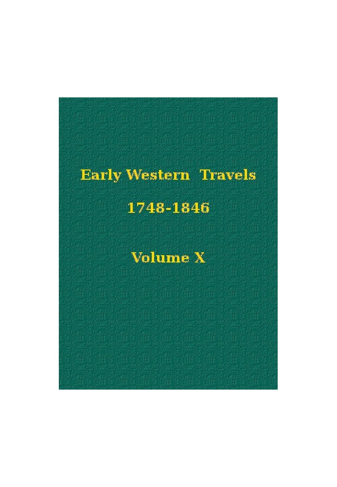 Hulme's Journal, 1818-19; Flower's Letters from Lexington and the Illinois, 1819; Flower's Letters from the Illinois, 1820-21; a