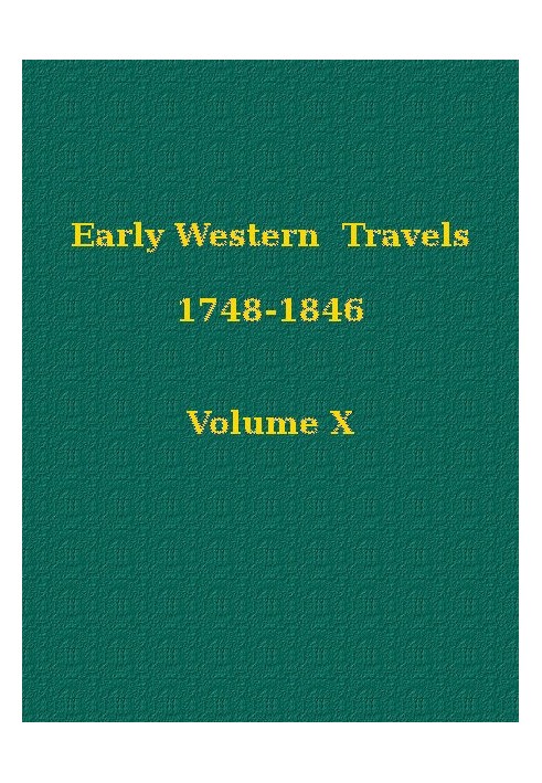 Журнал Халма, 1818–1819 гг.; Письма Флауэра из Лексингтона и Иллинойса, 1819 г.; Письма Флауэра из Иллинойса, 1820–1821 гг.; и д