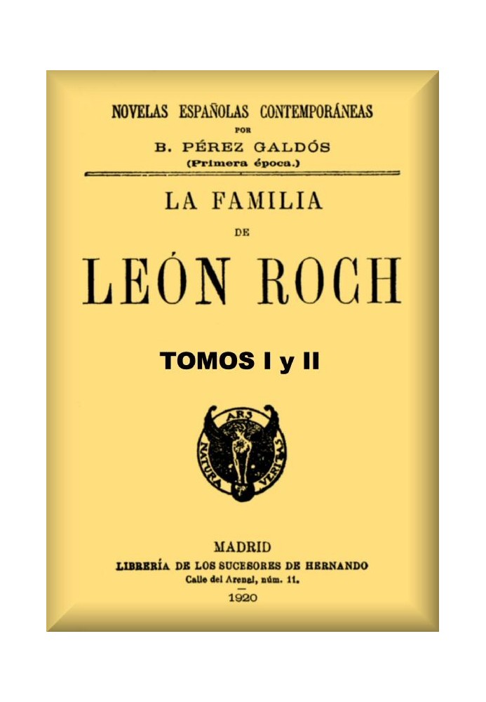 The family of León Roch, Volumes 1 and 2