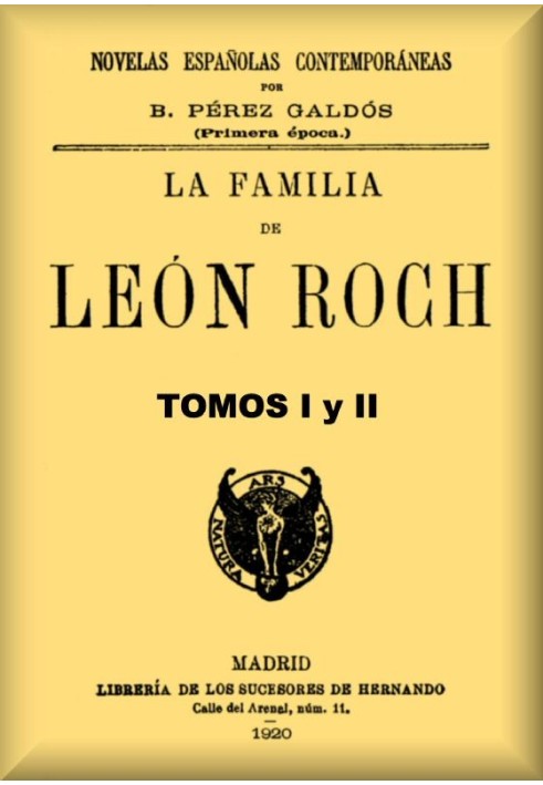 The family of León Roch, Volumes 1 and 2