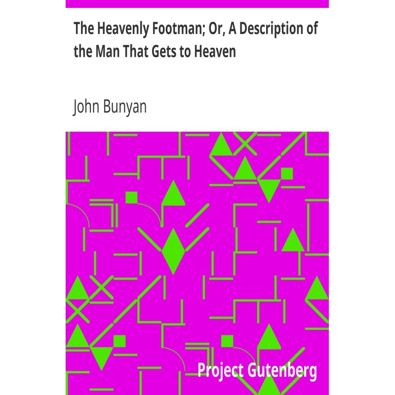 The Heavenly Footman; Or, A...