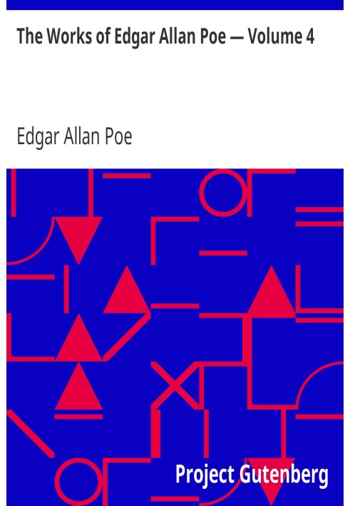 The Works of Edgar Allan Poe — Volume 4