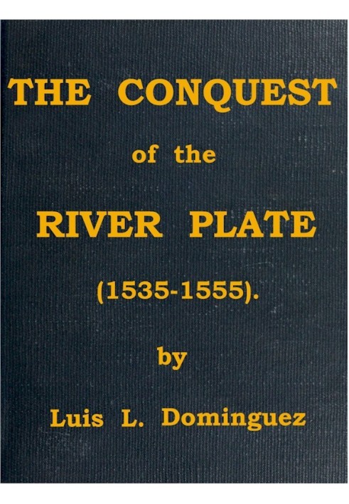 The Conquest of the River Plate (1535-1555)