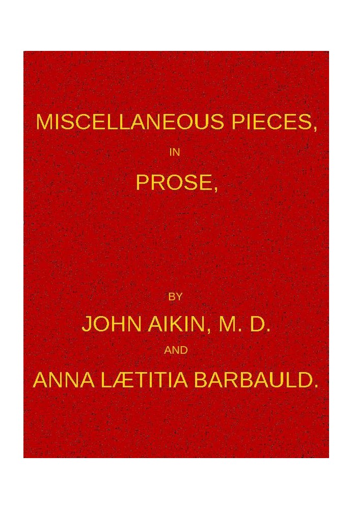 Miscellaneous Pieces, in Prose