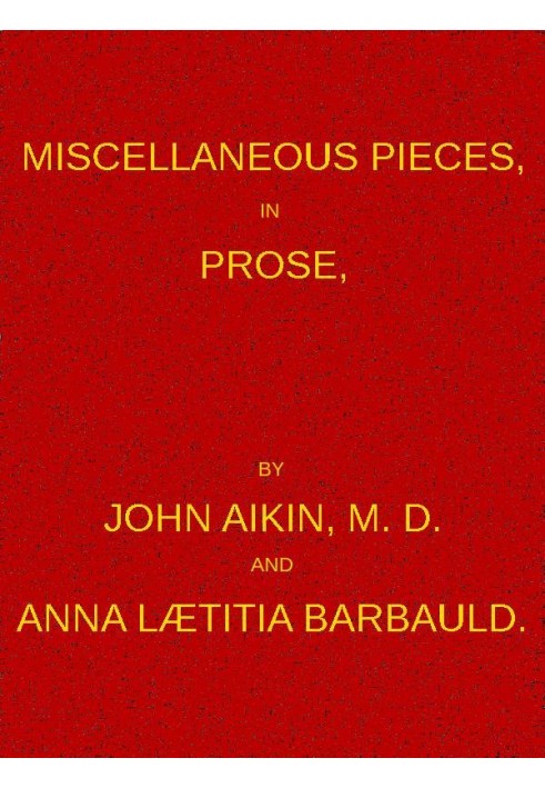 Miscellaneous Pieces, in Prose