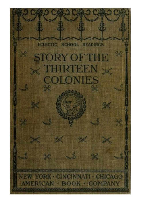 The Story of the Thirteen Colonies