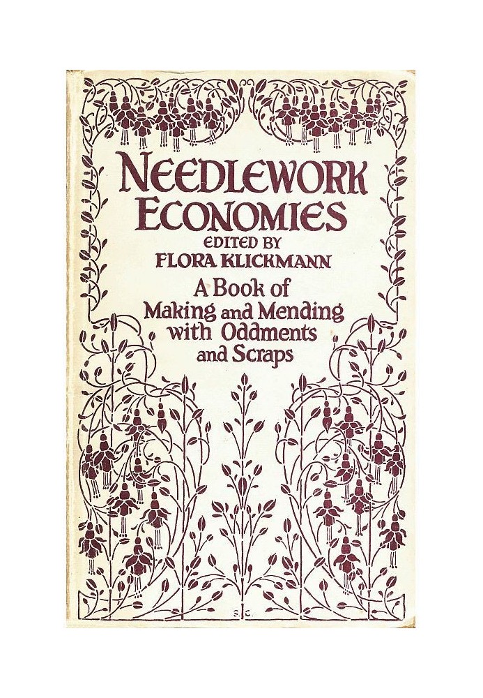 Needlework Economies: A Book of Mending and Making with Oddments and Scraps