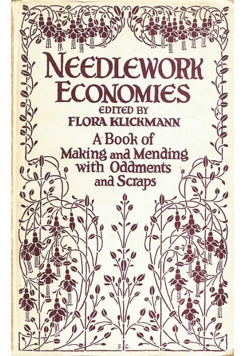 Needlework Economies: A Book of Mending and Making with Oddments and Scraps