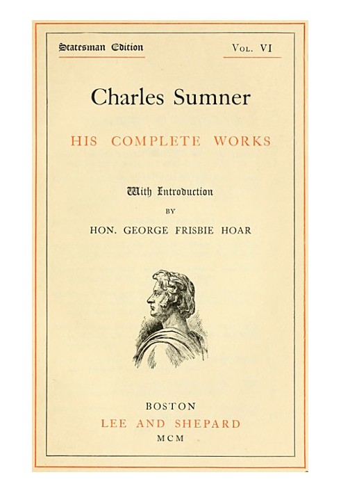 Charles Sumner: his complete works, volume 06 (of 20)