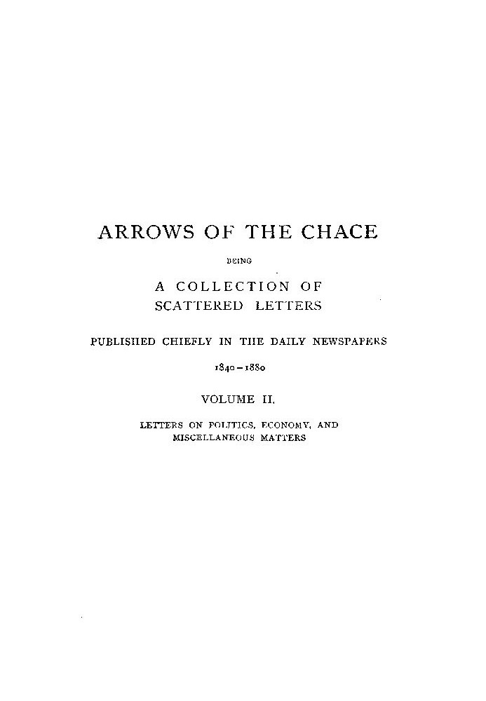 Arrows of the Chace, vol. 2/2 being a collection of scattered letters published chiefly in the daily newspapers 1840-1880