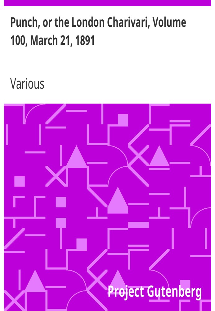 Панч, або Лондонський чаріварі, том 100, 21 березня 1891 р
