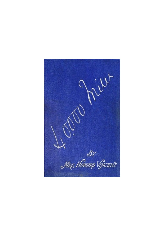 Forty Thousand Miles Over Land and Water The Journal of a Tour Through the British Empire and America