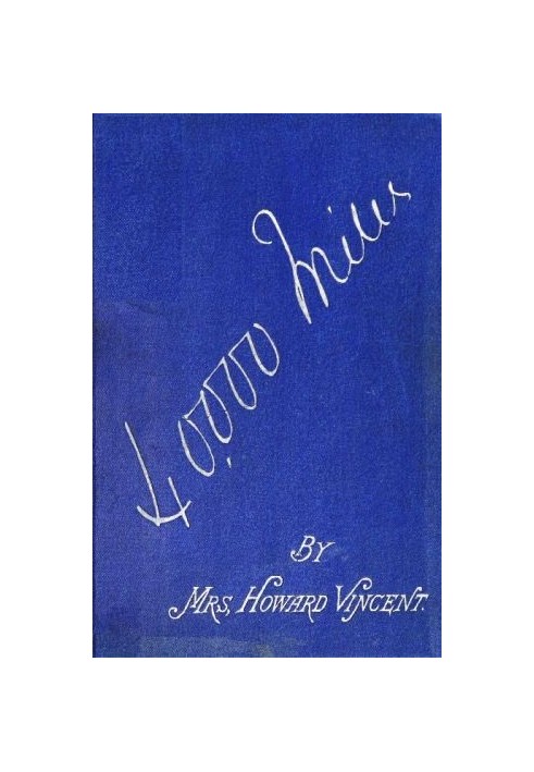 Forty Thousand Miles Over Land and Water The Journal of a Tour Through the British Empire and America